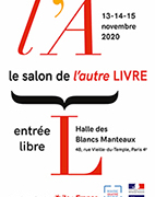 ANNULÉ ! 13 – 14 – 15 novembre 2020 . Salon de l’autre LIVRE .