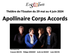 “Apollinaire Corps Accords” . Théâtre /Jazz. 29 mai – 4 juin 2024 . Théâtre Essaïon Paris .
